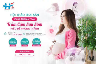 Hội thảo thai sản 25/6/2022 &#8211; Mang thai an toàn &#8211; Nói không với trầm cảm sau sinh